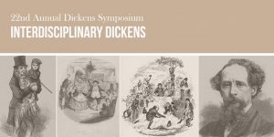 Dickens Society, Interdisciplinary Dickens, Symposium