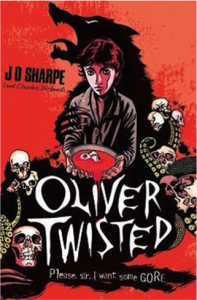 Oliver Twisted by J.D. Sharpe and Charles Dickens (2012).